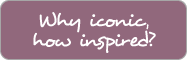 why iconic, how inspired?